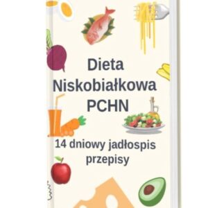 Dieta Niskobiałkowa w PChN – 14-dniowy jadłospis Wegetariański -ebook