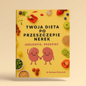 Twoja Dieta po Przeszczepie Nerek